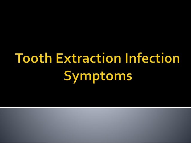 Infection After Tooth Extraction Symptoms