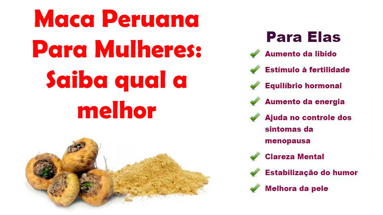 Maca Peruana: Benefícios Feminino