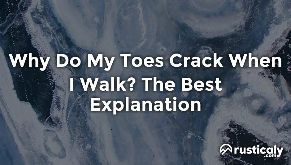 Why Do Toes Crack
